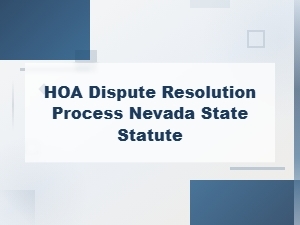 Nevada Hoa Dispute Resolution and Appeal Process