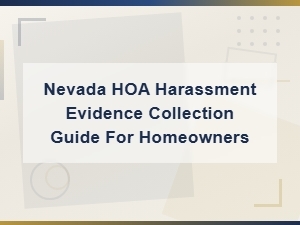 Documenting Hoa Harassment Evidence in Nevada