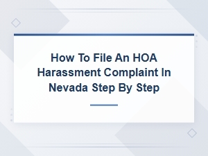 How to File an Hoa Harassment Complaint in Nevada: Step-by-Step Guide