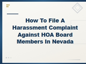 Filing a Harassment Complaint Against Hoa in Nevada