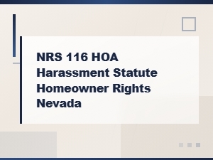 Nevada Hoa Harassment: Your Rights Under Nrs 116