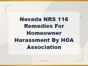 Nrs 116: Homeowner Remedies for Hoa Harassment